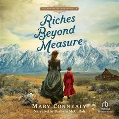 Riches Beyond Measure Audibook, by Mary Connealy