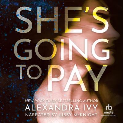 She's Going to Pay Audibook, by Alexandra Ivy