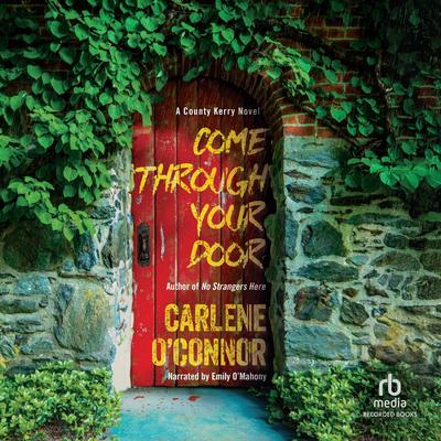 Come Through Your Door Audibook, by Carlene O’Connor