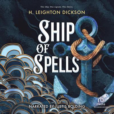 Ship of Spells Audibook, by H. Leighton Dickson