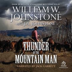 Thunder of the Mountain Man Audibook, by J.  A. Johnstone
