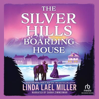 The Silver Hills Boarding House Audibook, by Linda Lael Miller