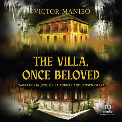 The Villa, Once Beloved Audibook, by Victor Manibo
