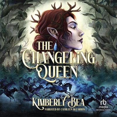 The Changeling Queen Audibook, by Kimberly Bea
