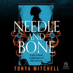 Needle and Bone Audibook, by Tonya Mitchell