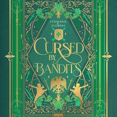 Cursed by Bandits Audibook, by Stephanie K. Clemens