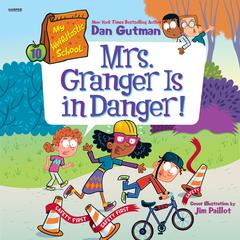 My Weirdtastic School #10: Mrs. Granger Is in Danger! Audibook, by 