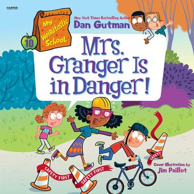 My Weirdtastic School #10: Mrs. Granger Is in Danger! Audibook, by Dan Gutman