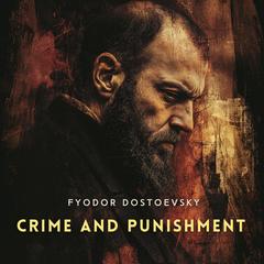 Crime and Punishment Volume 2 Audibook, by Fyodor Dostoevsky