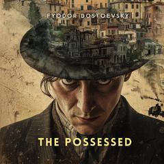 The Possessed Part 2 Audibook, by Fyodor Dostoevsky