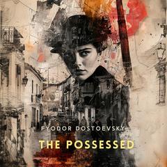 The Possessed Part 3 Audibook, by Fyodor Dostoevsky