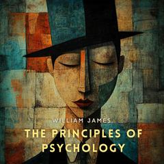 The Principles of Psychology Volume 2 Audibook, by William James