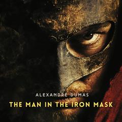 The Man In The Iron Mask: An Essay Audibook, by Alexandre Dumas