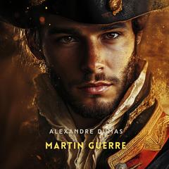 Martin Guerre Audibook, by Alexandre Dumas