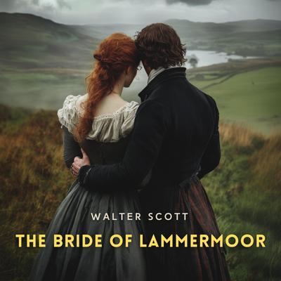 The Bride of Lammermoor Audibook, by Walter Scott