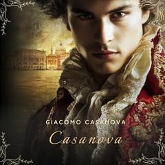 Casanova Volume 1: Venetian Years Audibook, by Giacomo Casanova