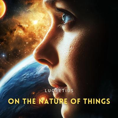 On the Nature of Things Audibook, by Lucretius