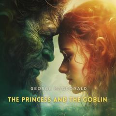 The Princess and the Goblin Audibook, by 