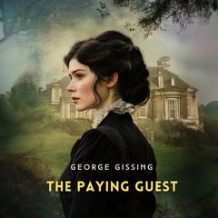 The Paying Guest Audibook, by George Gissing