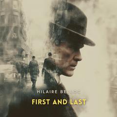 First and Last Audibook, by Hilaire Belloc