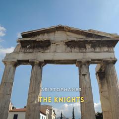 The Knights Audibook, by Aristophanes