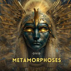 Metamorphoses Volume 1 Audibook, by Ovid
