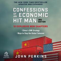 Confessions of an Economic Hit Man, 3rd Edition Audibook, by John Perkins