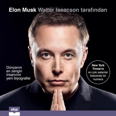 Elon Musk: Dünyanın en zengin insanının yeni biyografisi Audibook, by Walter Isaacson