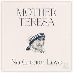 No Greater Love Audibook, by Mother Teresa