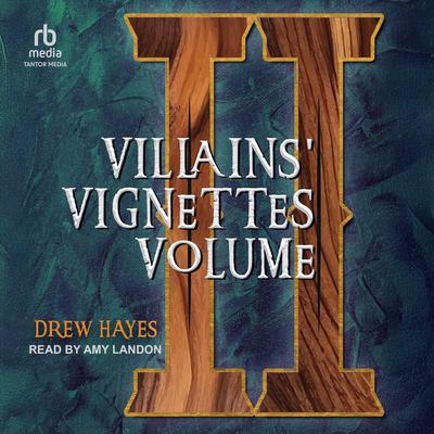 Villains' Vignettes: Volume 2 Audibook, by Drew Hayes