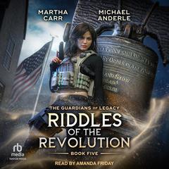 Riddles of the Revolution Audibook, by Martha Carr