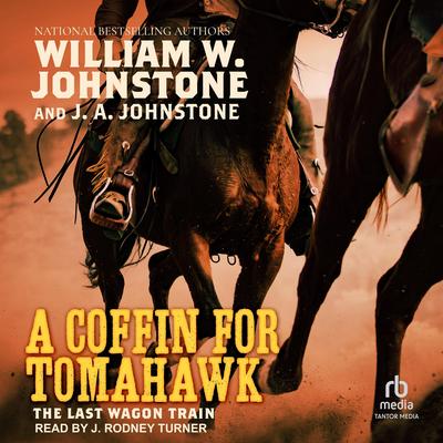 A Coffin for Tomahawk Audibook, by William W. Johnstone