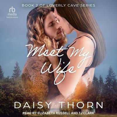 Meet My Wife Audibook, by Daisy Thorn