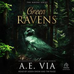 Green Ravens Audibook, by A. E. Via