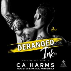 Deranged Ink #3: Jace Audibook, by C. A. Harms