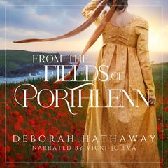 From the Fields of Porthlenn Audibook, by Deborah M. Hathaway