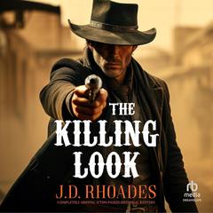 The Killing Look Audibook, by J.D. Rhoades