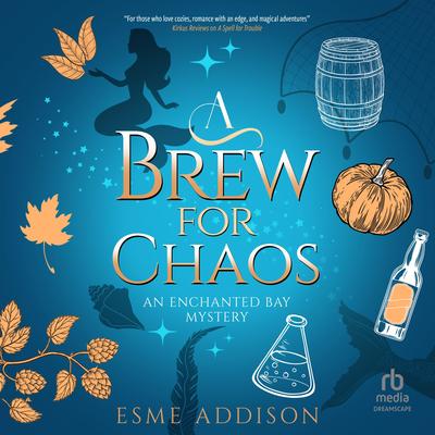A Brew for Chaos Audibook, by Esme Addison