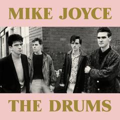 Mike Joyce - The Drums: A Times Book of the Year 2025 Audibook, by Mike Joyce
