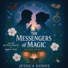 The Messengers of Magic Audibook, by Jessica Dodge