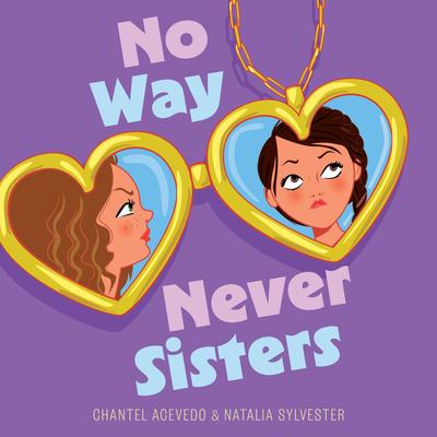 No Way Never Sisters Audibook, by Chantel Acevedo