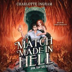 A Match Made in Hell Audibook, by Charlotte Ingham