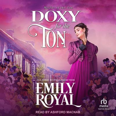 Doxy for the Ton Audibook, by Emily Royal