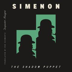 The Shadow Puppet (Inspector Maigret) Audibook, by Georges Simenon