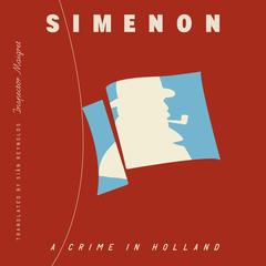 A Crime in Holland (Inspector Maigret) Audibook, by Georges Simenon