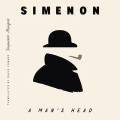 A Man's Head (Inspector Maigret) Audibook, by Georges Simenon