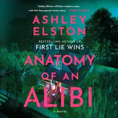 Anatomy of an Alibi: A Novel Audibook, by Ashley Elston