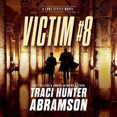 Victim #8 Audibook, by Traci Hunter Abramson