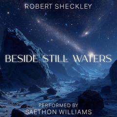 Beside Still Waters Audibook, by Robert Sheckley