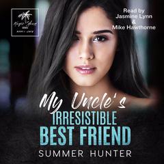 My Uncle's Irresistible Best Friend: Magic Island Book 3 - Lucy Audibook, by Summer Hunter